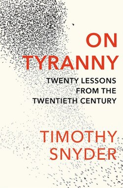 cover of On Tyranny: Twenty Lessons from the Twentieth Century by Timothy Snyder